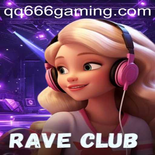 Explore the Electrifying World of RaveClub: A Thrilling Gaming Experience with qq666
